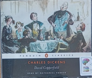 David Copperfield written by Charles Dickens performed by Nathaniel Parker on Audio CD (Abridged)